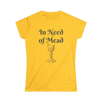 In Need of Mead Women's Tee